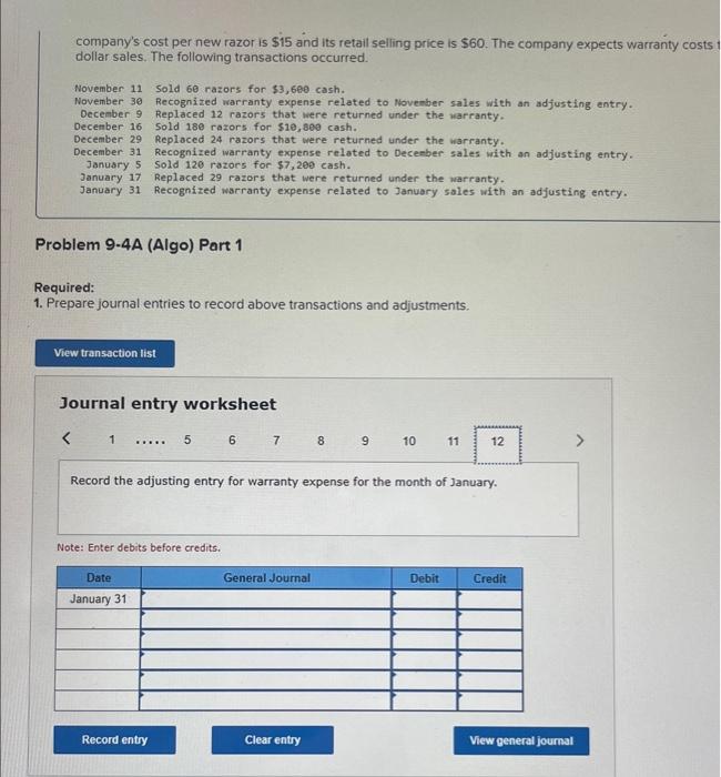 returned under the warranty. January 31 Recognized warranty expense related to January