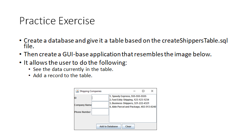 JAVA Practice Exercise Create a database and give it a table based