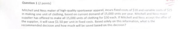 Question 1 (2 points) Mitchell and Ness maker of high-quality Sportswear