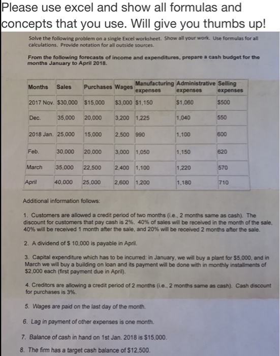 Please use excel and show the functions! Will rate thumbs up. Please