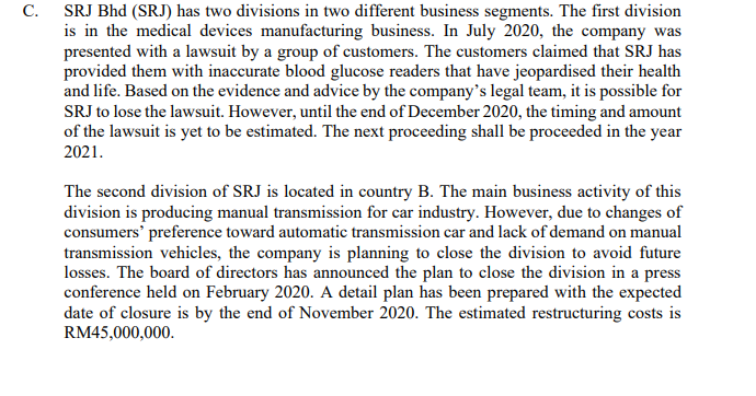 C. SRJ Bhd (SRJ) has two divisions in two different business