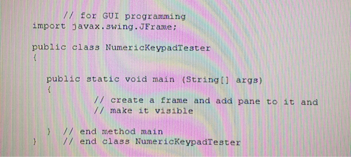 the same for the file called NumericKeypadPanel. Design and implement a program