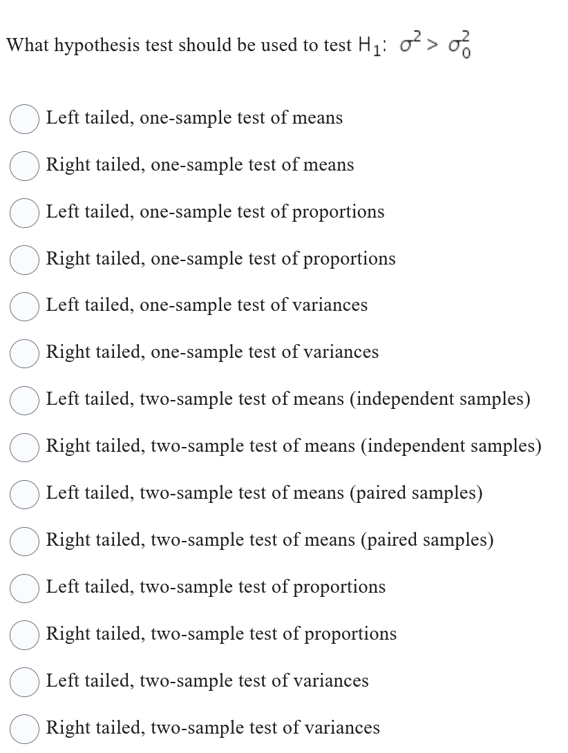 What hypothesis test should be used to test H1:2>02 Left tailed,
