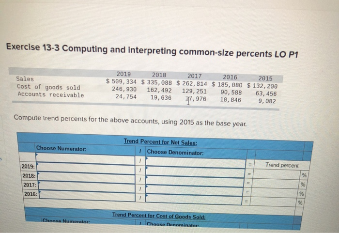  Exercise 13-3 Computing and interpreting common-size percents LO P1 Sales Cost