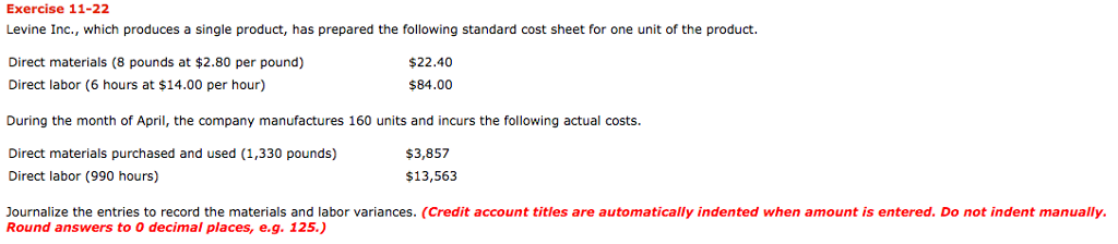  Exercise 11-22 Levine Inc., which produces a single product, has prepared
