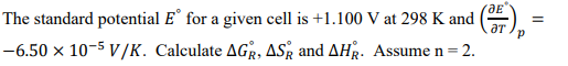 The standard potential E for a given cell is +1.100V at