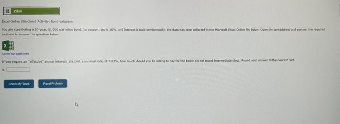  Vide Excel Online Structured Activity: Bond valuation You are considering a
