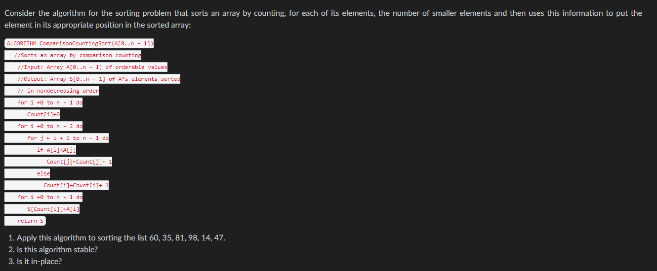 Consider the algorithm for the sorting problem that sorts an array
