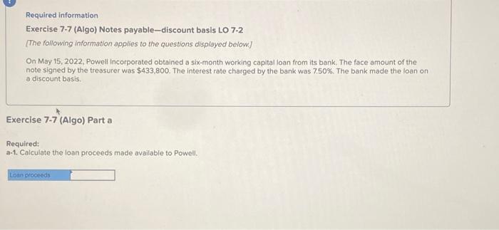  Required information Exercise 7-7 (Algo) Notes payable-discount basis LO 7-2 [The