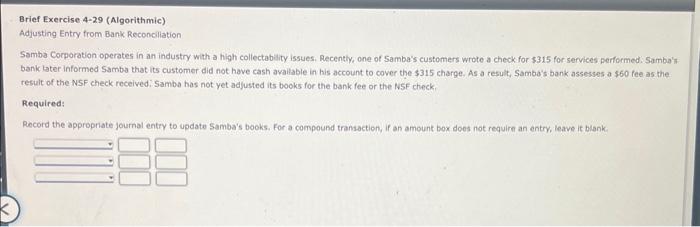  Brief Exercise 4-29 (Algorithmic) Adjusting Entry from Bank Reconciliation Samba Corporation