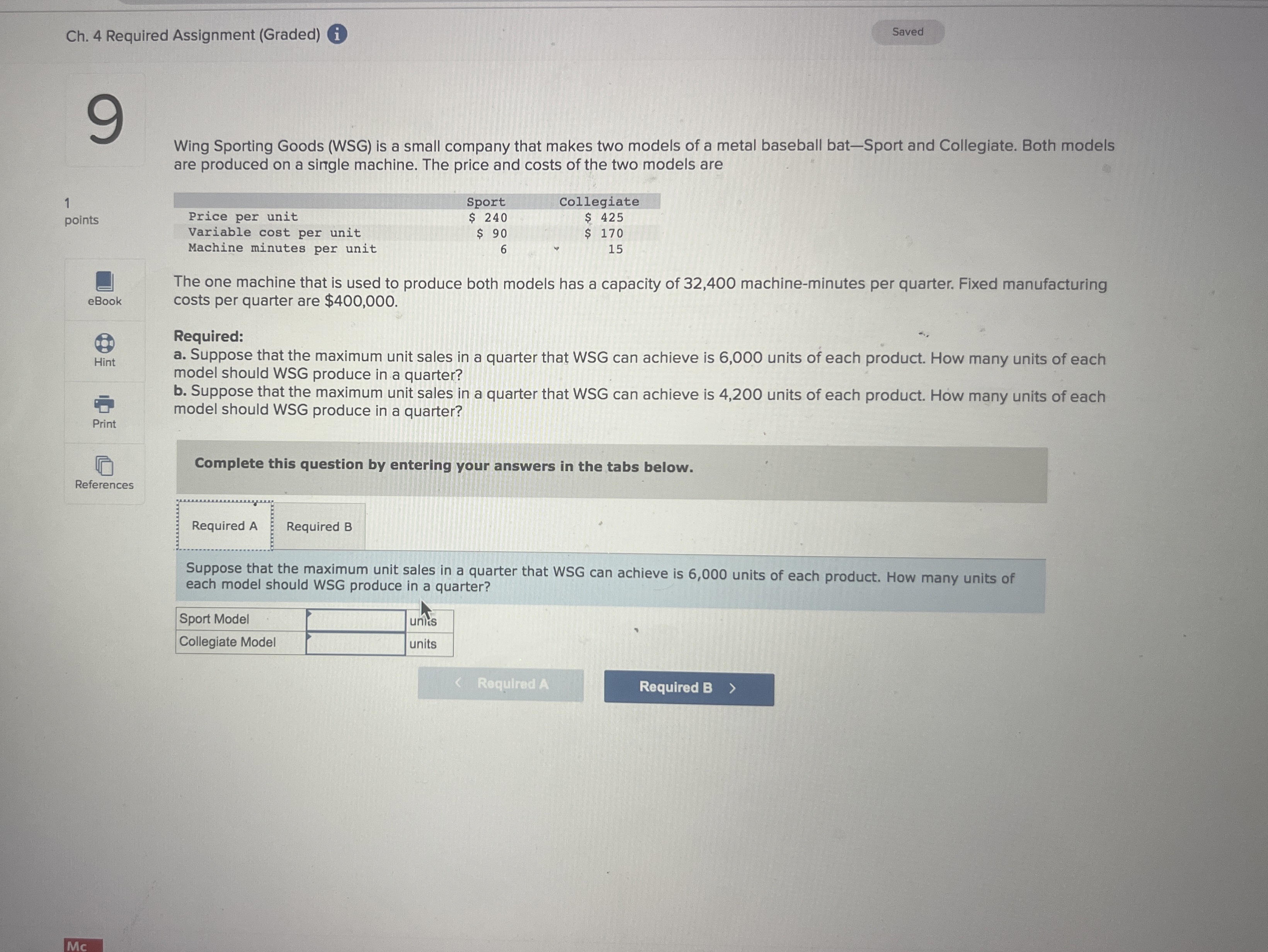  Ch.4 Required Assignment (Graded) i Wing Sporting Goods (WSG) is a