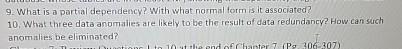  What is a partial dependency? With what normal form is it