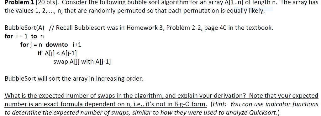  Problem [20 pts]. Consider the following bubble sort algorithm for an