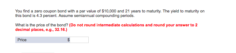 You find a zero coupon bond with a par value of $10,000