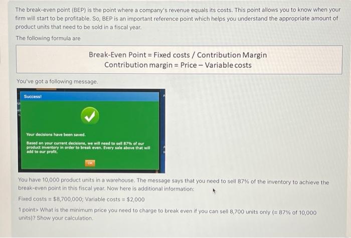 please help!!question: what is the minimum price you need to charge to