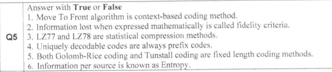  Answer with True or False 1. Move To Front algorithm is