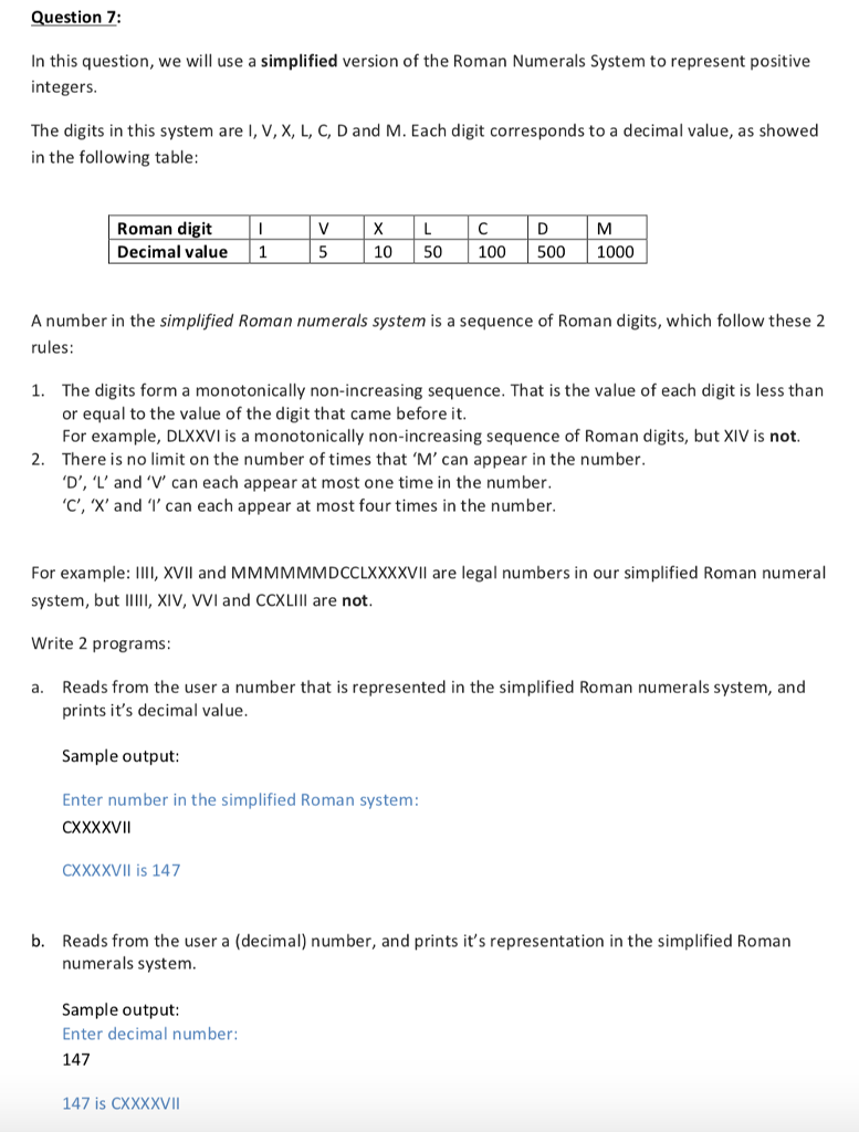 In python Do not use list, split..... uestion 7: In this question,