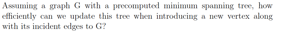  Assuming a graph G with a precomputed minimum spanning tree, how