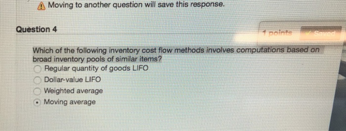  Moving to another question will save this response. Question 4 Which