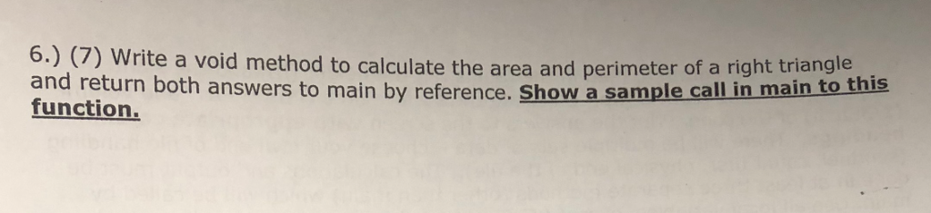 CSE 1311 C++ 6.) (7) Write a void method to calculate