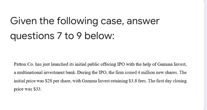  Given the following case, answer questions 7 to 9 below: Patton