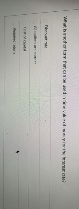  What is another term that can be used in time value