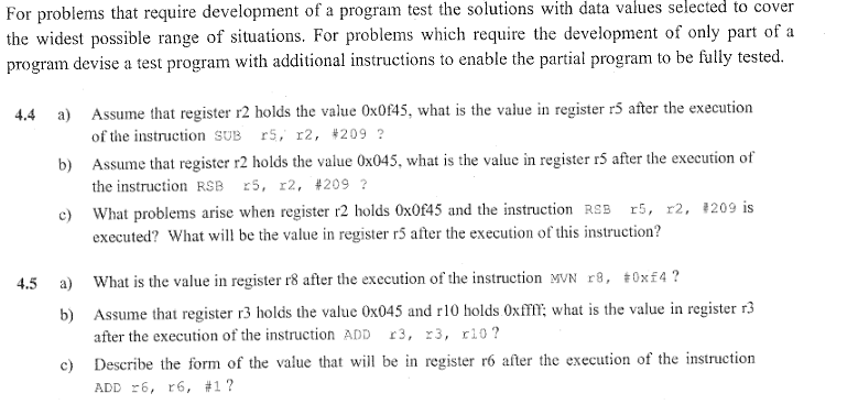  For problems that require development of a program test the solutions