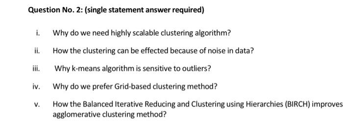  Question No. 2: (single statement answer required) i. ii. iii. Why