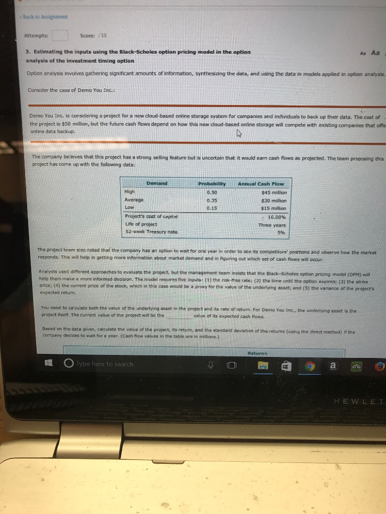  Attempts Score: 1s 3. Estimating the inputs using the Black-Scholes option