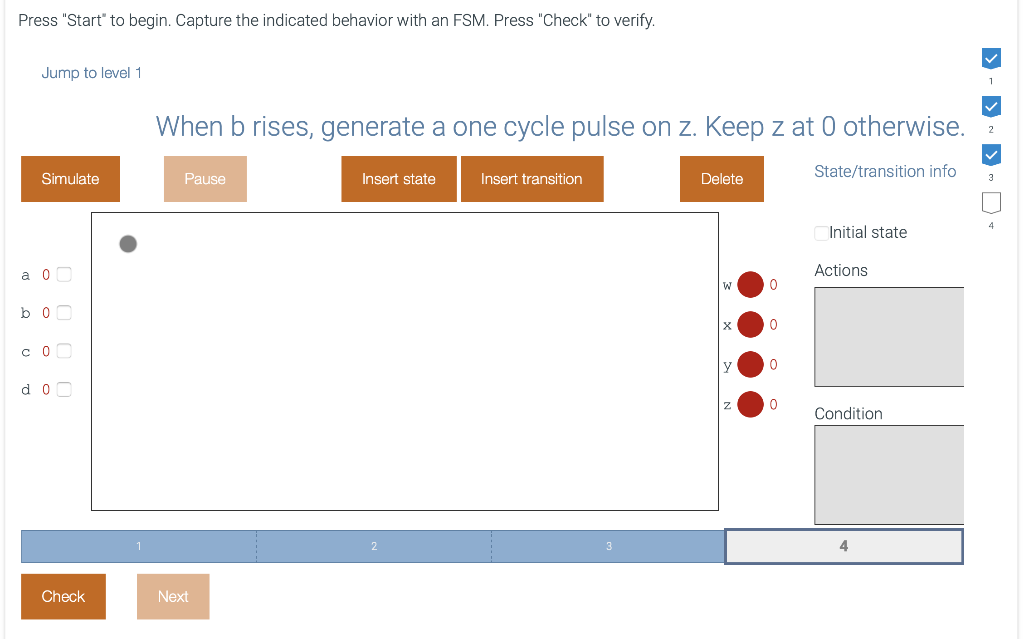  Press "Start" to begin. Capture the indicated behavior with an FSM.