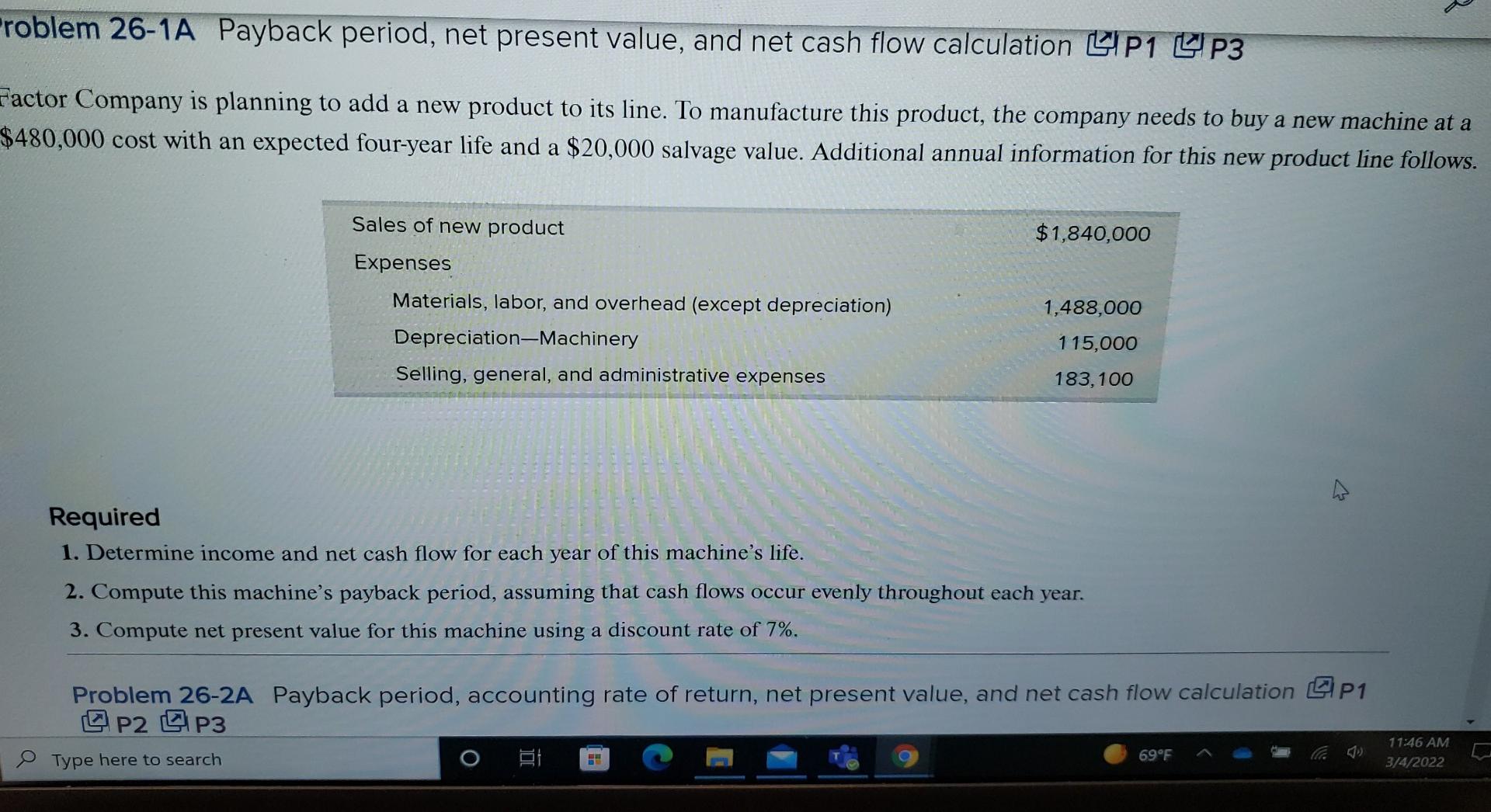 Problem 26-1A Payback period, net present value, and net cash flow