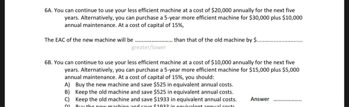  6A. You can continue to use your less efficient machine at