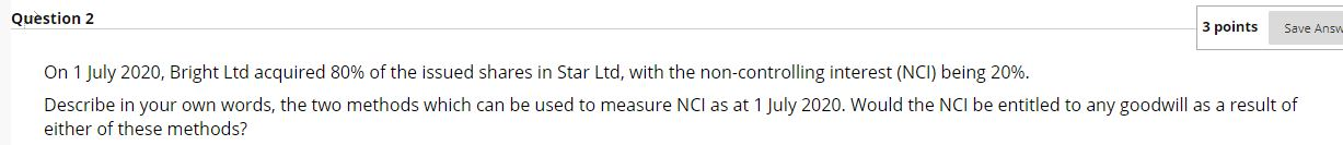 Question 2 3 points Save Answ On 1 July 2020, Bright