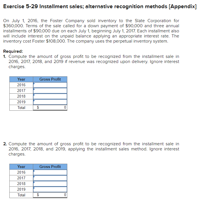  Exercise 5-29 Installment sales; alternative recognition methods [Appendix] On July 1,