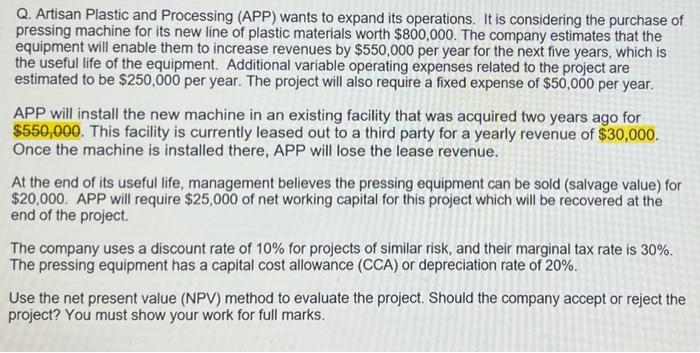  Q. Artisan Plastic and Processing (APP) wants to expand its operations.