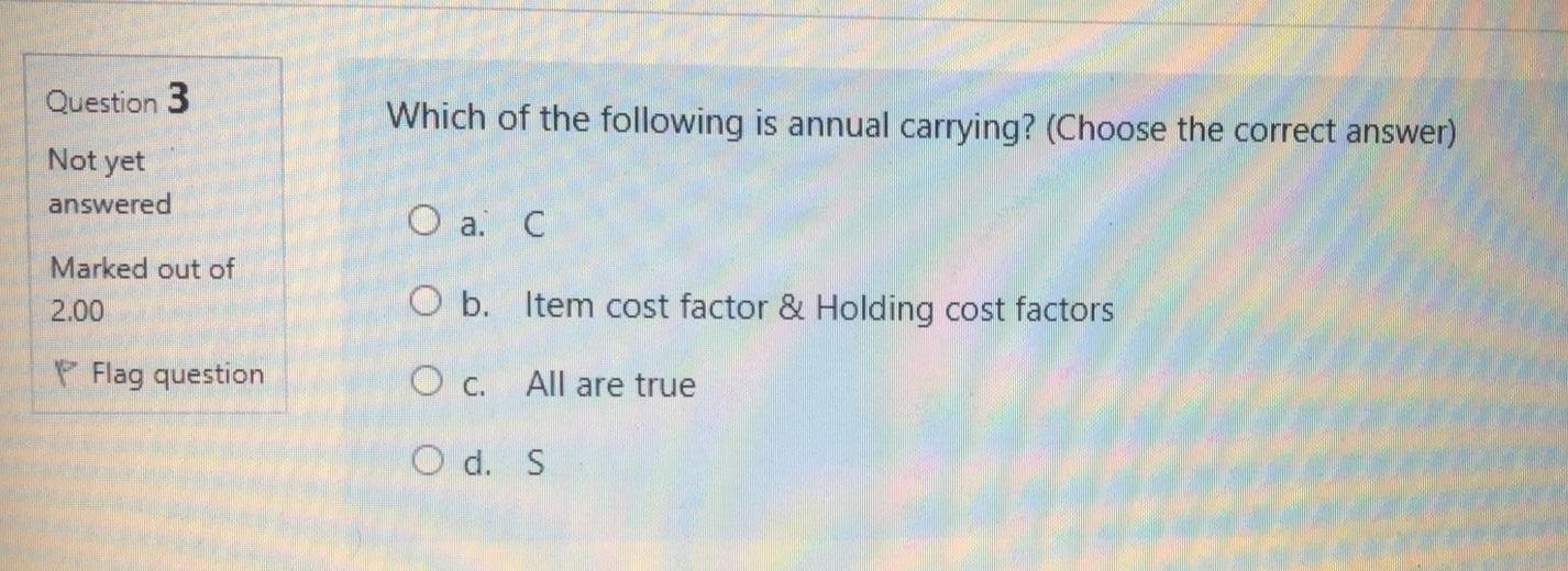 of them Marked out of 2.00 O b. Optimal Order Quantities P