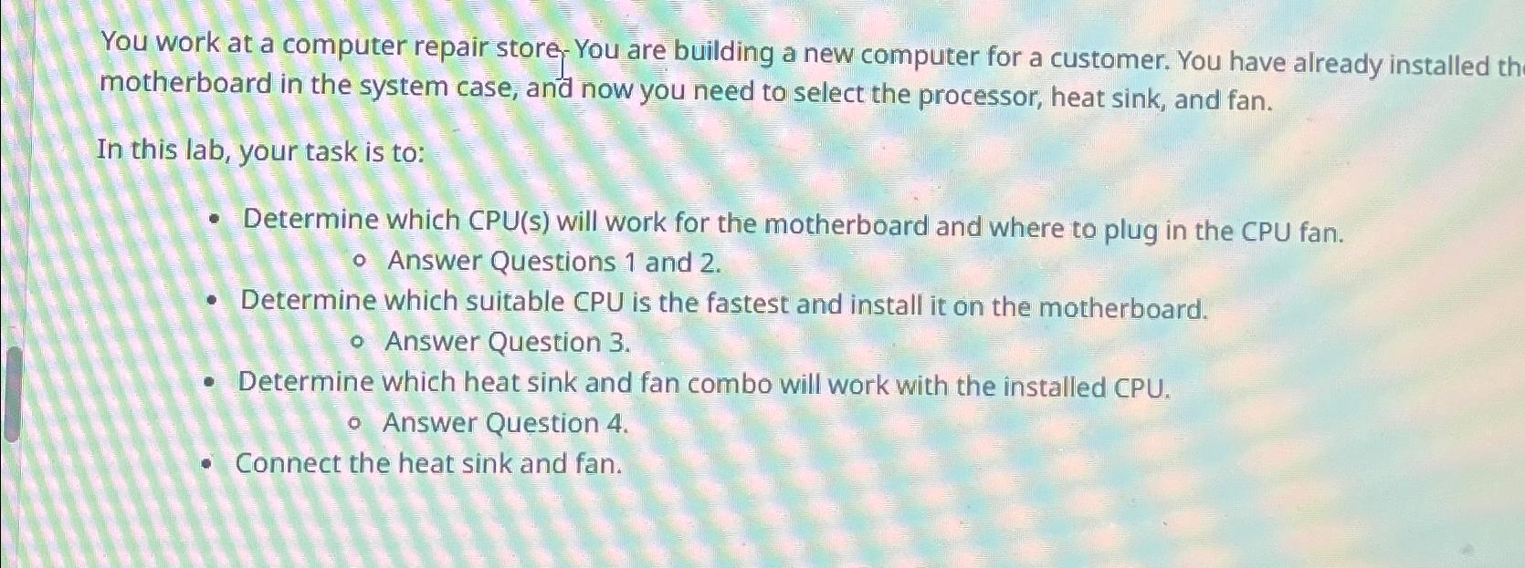  You work at a computer repair store- You are building a