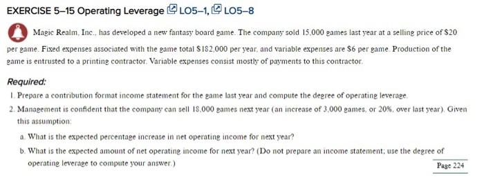  Question Pictured EXERCISE 5-15 Operating Leverage LO LO5-1, LO5-8 Magic Realm,