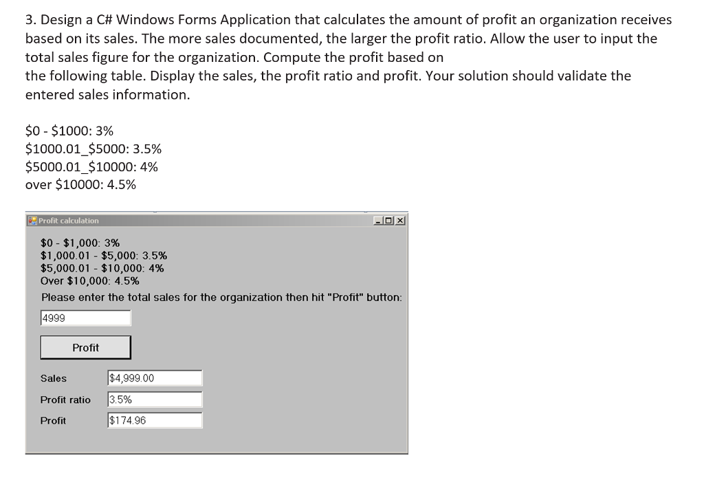 3, Design a C# Windows Forms Application that calculates the amount