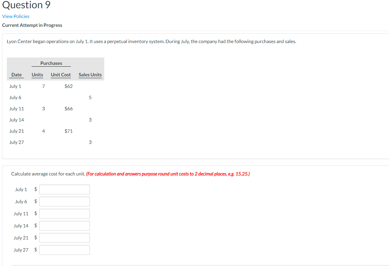 Question 9 View Policies Current Attempt in Progress Lyon Center began