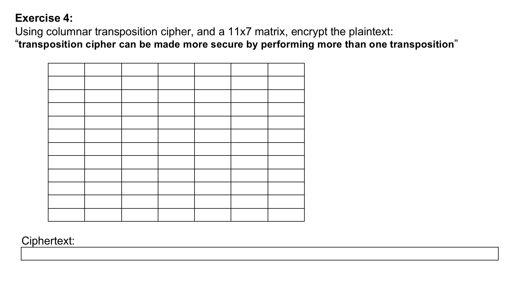  Exercise 4: Using columnar transposition cipher, and a 117 matrix, encrypt