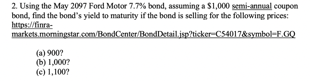 Please answer and explain. 2. Using the May 2097 Ford Motor 7.7%