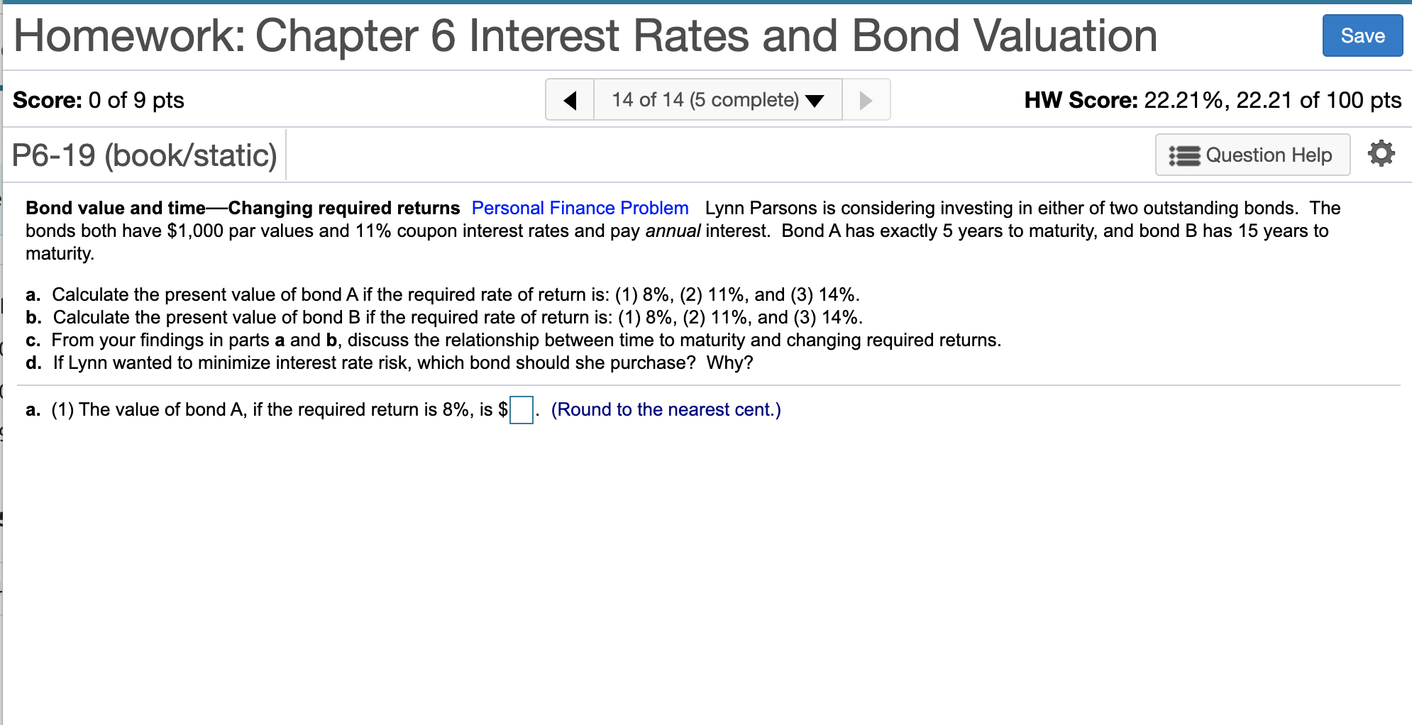 Save Homework: Chapter 6 Interest Rates and Bond Valuation Score: 0