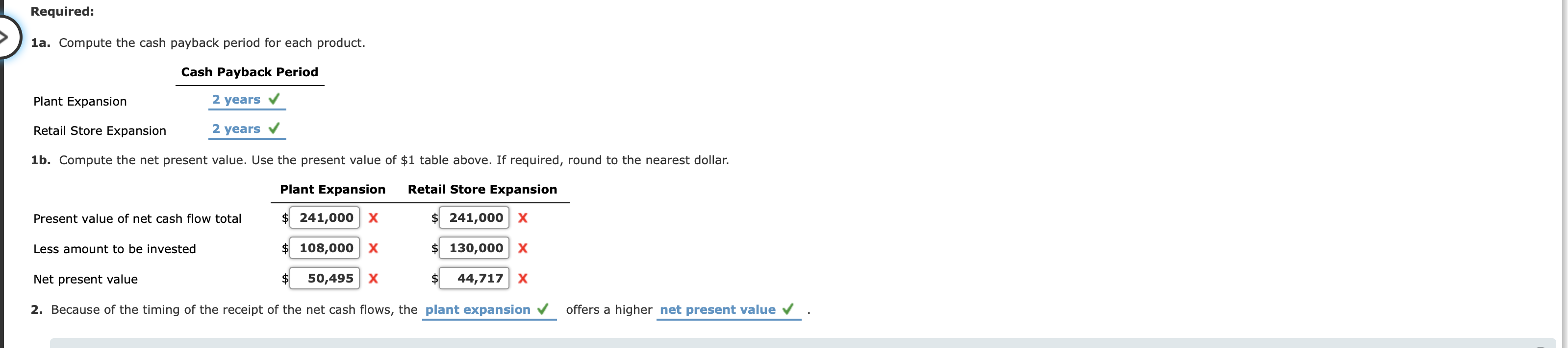 Inc. is considering two investment projects. The estimated net cash flows from