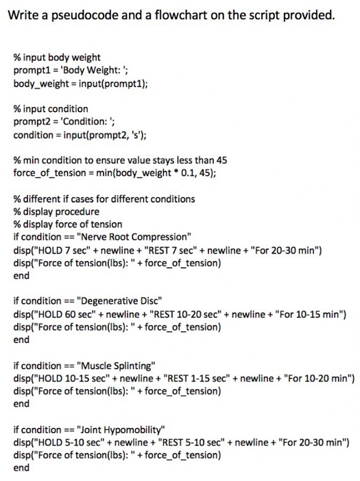  Write a pseudocode and a flowchart on the script provided. %