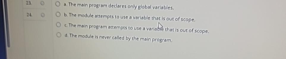  a. The main program declares only global variables. 24 b. The