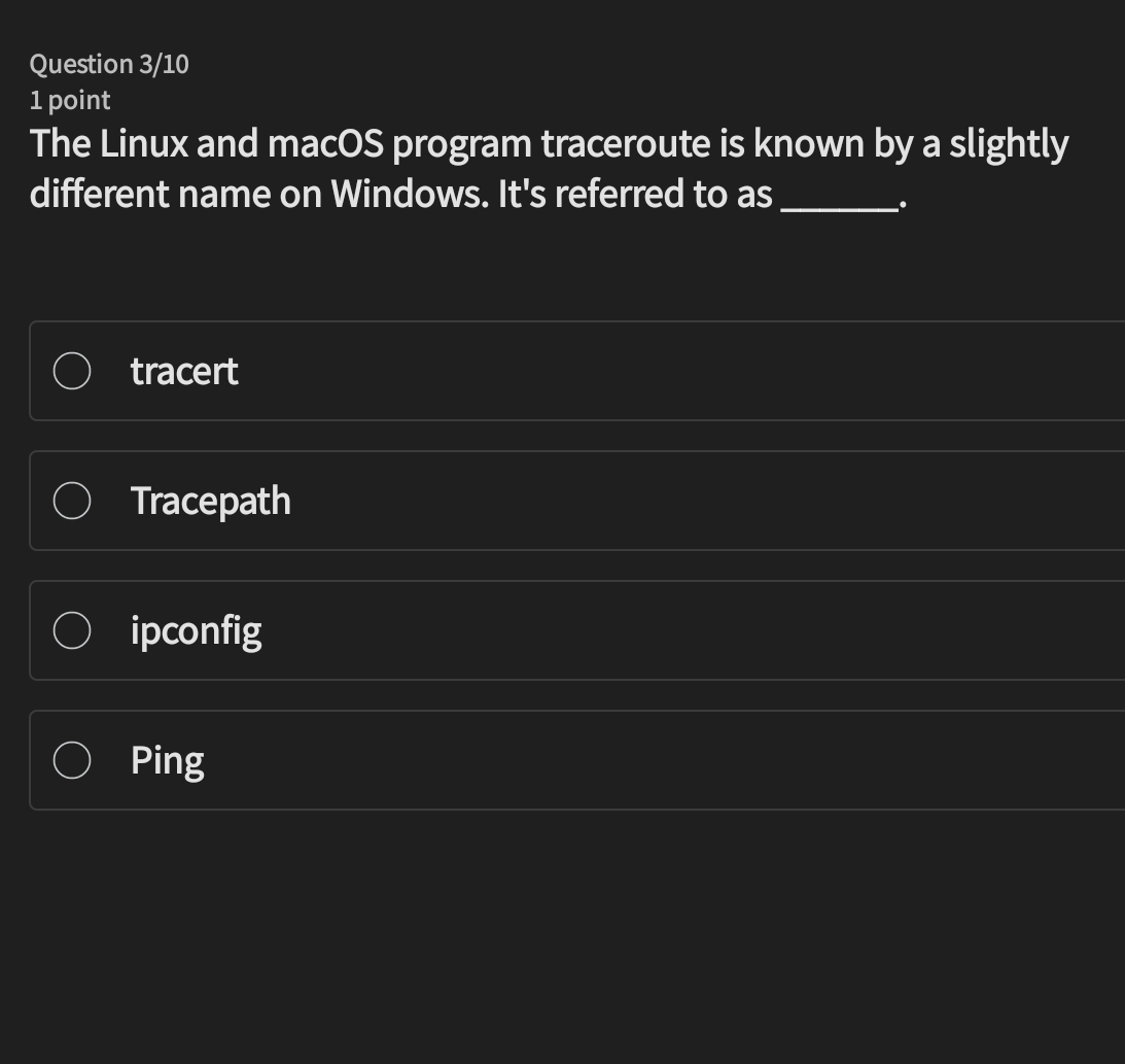 Question 310 1 point The Linux and macOS program traceroute is