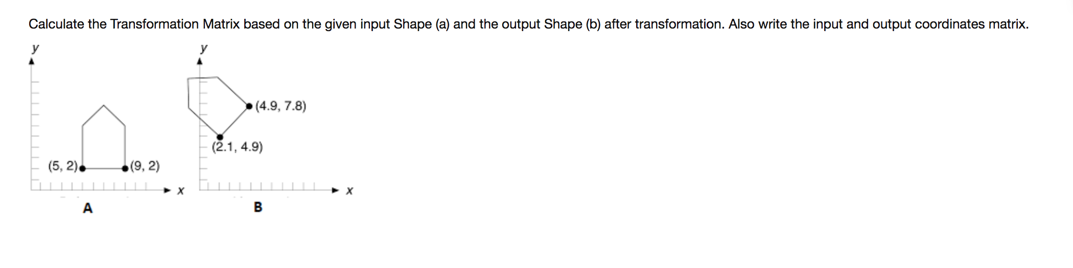 please solve it asap (computer graphics course) Calculate the Transformation Matrix based