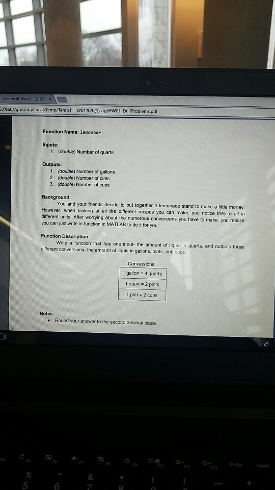 Microsoft Word CS 137 x 0%60/AppDataLocal/Temp/Templ-Hwo1%20(1).zip/HW01-Drillproblems.pdf Function Name: lemonade Inputs: 1.