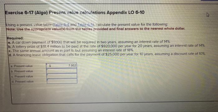 Need help understanding. thank you! Exercise 6-17 (Algo) Present value calculations Appendix